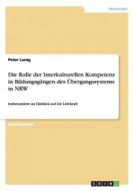 Die Rolle der Interkulturellen Kompetenz in Bildungsgängen des Übergangssystems in NRW