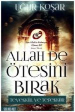 Allah De Ötesini Birak