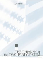 Tyranny of the Two-Party System