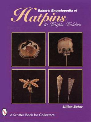 Baker's Encycledia of Hatpins and Hatpin Holders
