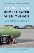Domesticated Wild Things, and Other Stories