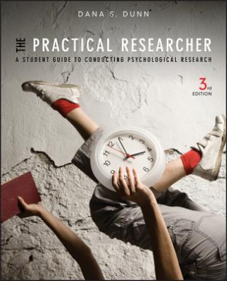 Practical Researcher - A Student Guide to Conducting Psychological Research 3e
