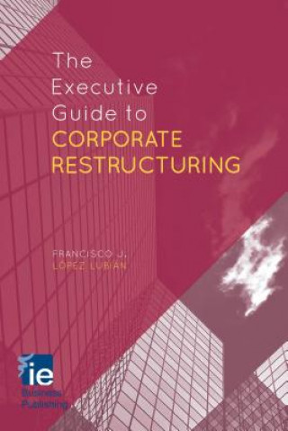 Executive Guide to Corporate Restructuring