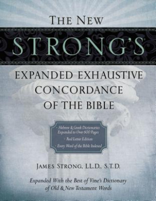 New Strong's Expanded Exhaustive Concordance of the Bible