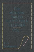 Modern Tailor Outfitter And Clothier - Vol I