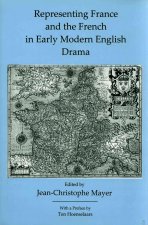 Representing France and the French in Early Modern English Drama