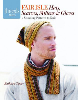 Fair Isle Hats, Scarves, Mittens & Gloves (Kathleen Taylor)(Brožovaná)