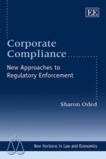 Corporate Compliance - New Approaches to Regulatory Enforcement