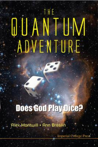 Quantum Adventure, The: Does God Play Dice?