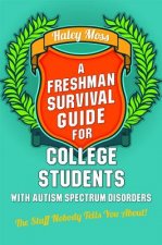 Freshman Survival Guide for College Students with Autism Spectrum Disorders