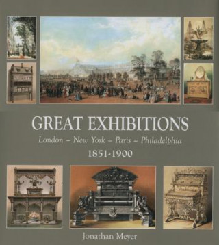 Great Exhibitions: London-paris-new York-philadelphia 1851-1900
