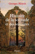 Histoire De La Solitude Et Des Solitaire