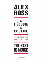 Rest Is Noise A Lecoute Du Xxe Siecle