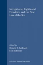 Navigational Rights and Freedoms and the New Law of the Sea