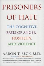 Prisoners of Hate The Cognitive Basis