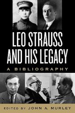 Leo Strauss and His Legacy
