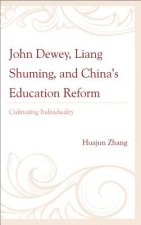 John Dewey, Liang Shuming, and China's Education Reform