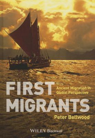 First Migrants - Ancient Migration in Global Perspective