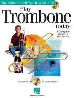 Play Trombone Today! - A Complete Guide to the Basics