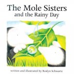 Mole Sisters and the Rainy Day