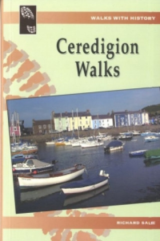 Walks with History: Ceredigion Walks
