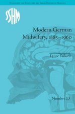 Modern German Midwifery, 1885-1960