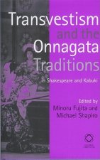 Transvestism and the Onnagata Traditions in Shakespeare and