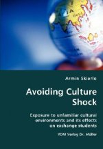 Avoiding Culture Shock- Exposure to unfamiliar cultural environments and its effects on exchange students
