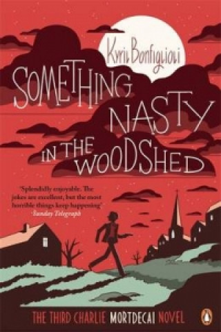 Something Nasty in the Woodshed (Kyril Bonfiglioli)(Miękka)