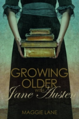 Growing Older with Jane Austen