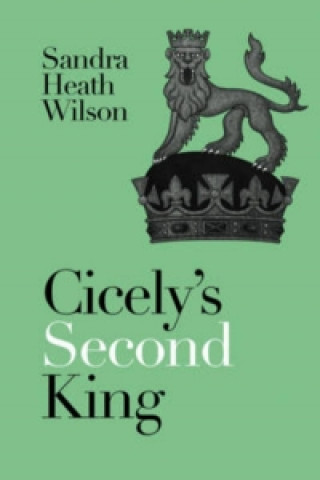 Cicely's Second King