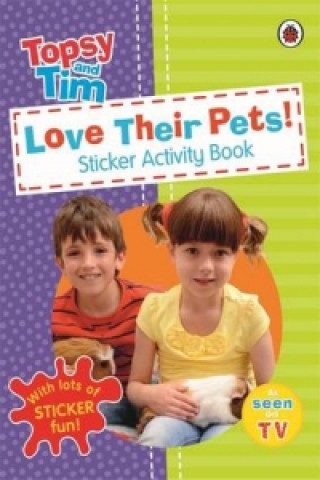 Love Their Pets: a Ladybird Topsy and Tim Sticker Book