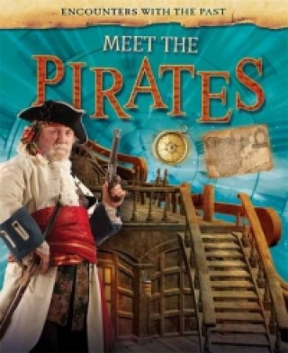 Encounters with the Past: Meet the Pirates