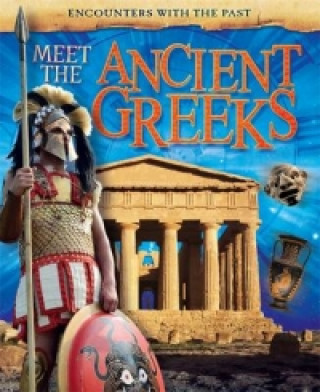 Encounters with the Past: Meet the Ancient Greeks