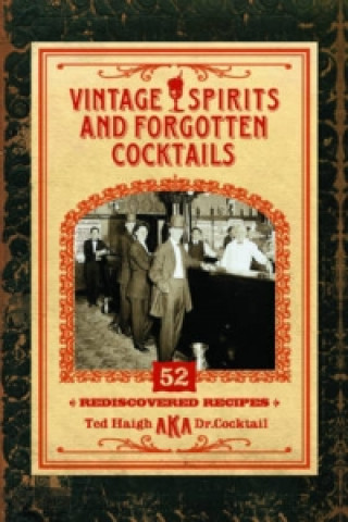 Vintage Spirits and Forgotten Cocktails [Mini Book]