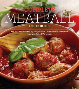 Everyman's Complete Meatball Cookbook