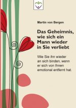 Geheimnis, wie sich ein Mann wieder in Sie verliebt