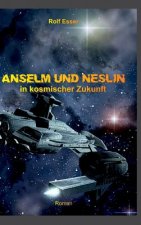 Anselm Und Neslin in Kosmischer Zukunft