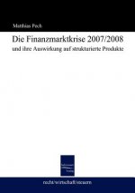 Finanzmarktkrise 2008 und ihre Auswirkung auf strukturierte Produkte