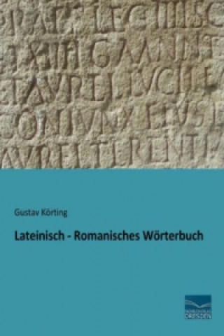 Lateinisch - Romanisches Wörterbuch