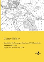 Geschichte der Festungen Danzig und Weichselmunde bis zum Jahre 1814