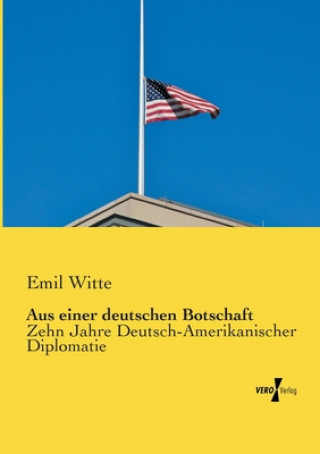 Aus einer deutschen Botschaft