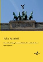 Deutschland, Koenig Friedrich Wilhelm IV. und die Berliner Marzrevolution