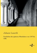 Geschichte des spateren Mittelalters von 1197 bis 1492