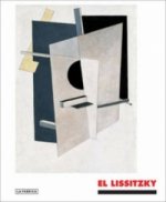 El Lissitzky: The Experience Of Totality
