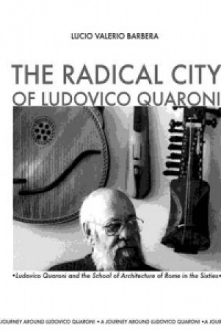 Radical City of Ludovico Quaroni