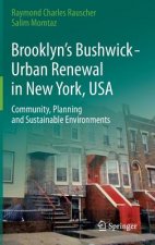 Brooklyn's Bushwick - Urban Renewal in New York, USA