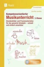 Kompetenzorientierter Musikunterricht 3. Klasse, m. 1 CD-ROM
