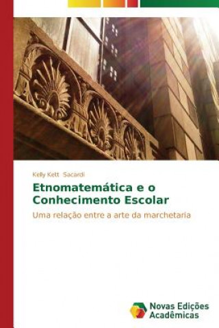 Etnomatematica e o Conhecimento Escolar