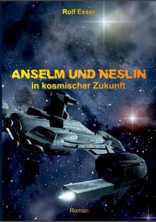 Anselm Und Neslin in Kosmischer Zukunft